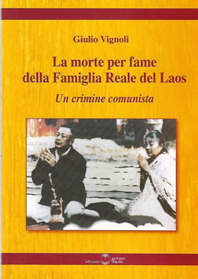 LA MORTE PER FAME DELLA FAMIGLIA REALE DEL LAOS. Il nuovo libro del Prof. Giulio Vignoli